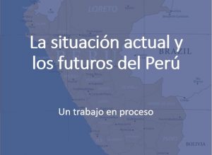 La situación actual y los futuros del Perú