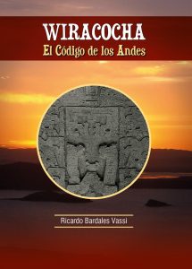 El código Wiracocha: una lectura de la Cosmovisión Andina