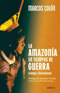 En tiempos de guerra la Amazonía resiste
