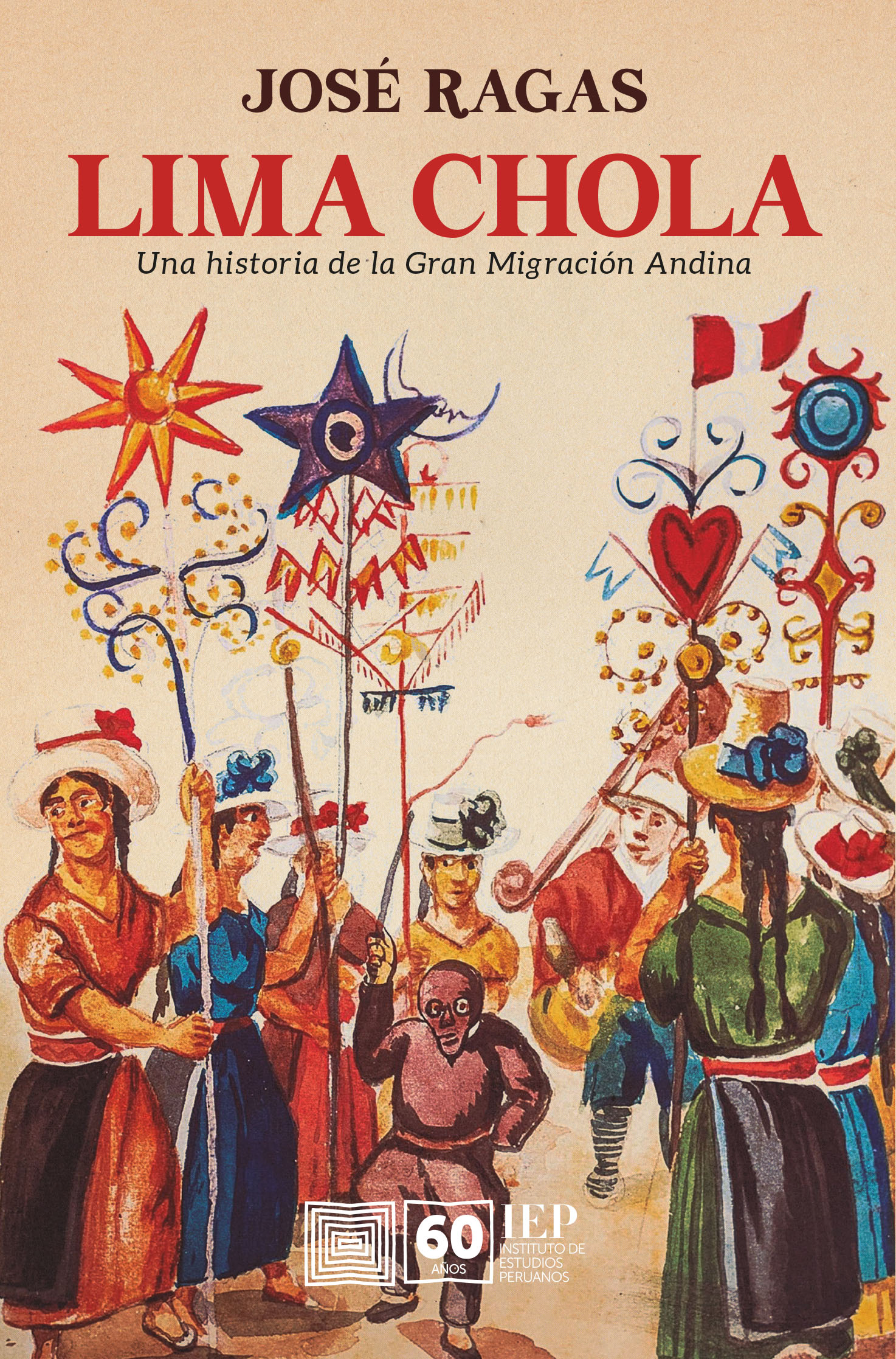 Libro: Lima Chola. Una historia de la Gran Migración Andina