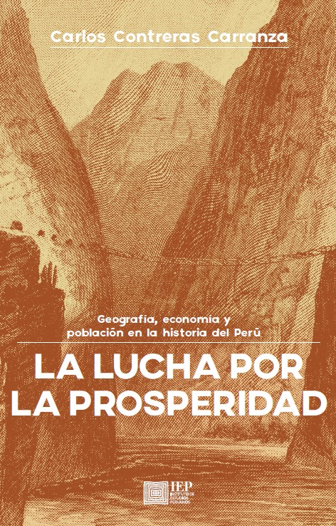 Libro: La lucha por la prosperidad. Geografía, población y economía en la historia del Perú